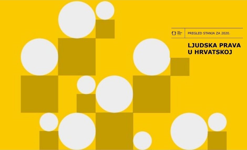 IZVJEŠTAJ ZA 2020: Ugrožena ljudska prava u Hrvatskoj