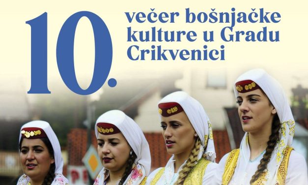 Jubilej koji spaja tradiciju i evropske vrijednosti: Deseta “Večer bošnjačke kulture” u Crikvenici